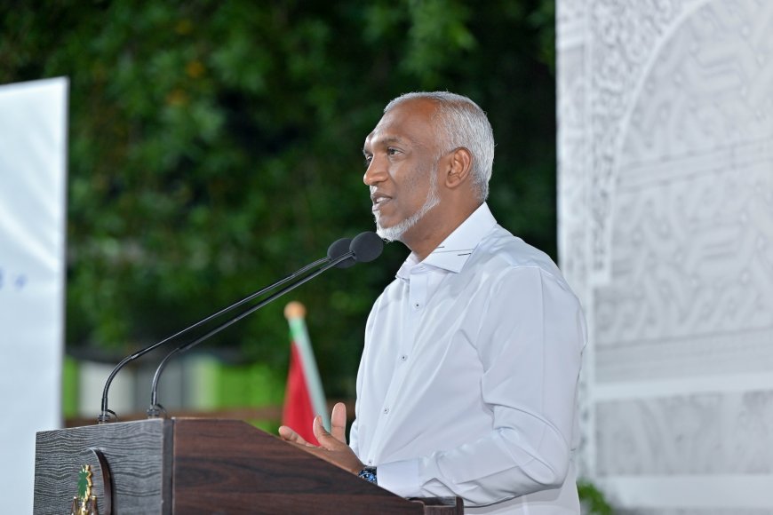 އަތުން ނުހިފޭ ތަރައްޤީއަށް ވެސް ސަމާލުކަން ދޭންޖެހޭ- ރައީސް މުއިއްޒު