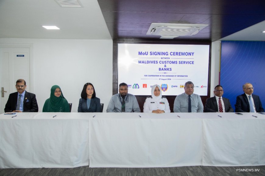ޒަރޫރީ މުދާ އެތެރެކުރާ ފަރާތްތަކަށް ޑޮލަރު ފޯރުކޮށްދިނުމަށް ވެރިފިކޭޝަން ނިޒާމެއް ގާއިމުކުރުމަށް ކަސްޓަމްސް އާއި ބޭންކުތަކާ ދެމެދު އެއްބަސްވުމެއްގައި ސޮއިކޮށްފި